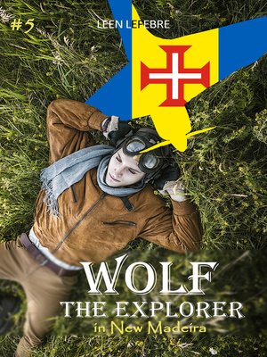 cover image of Wolf, the Explorer #5 (Wolf in New Madeira)
